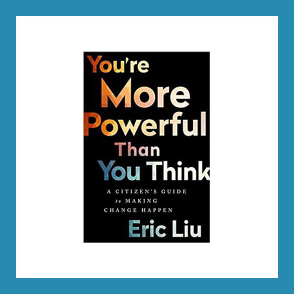 You’re More Powerful Than You Think_A Citizen’s Guide to Making Change Happen.jpg