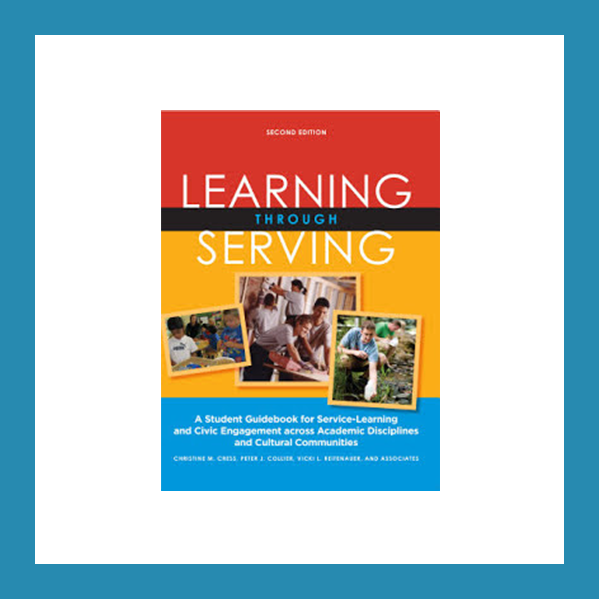 Learning Through Serving_A Student Guidebook for Service-Learning and Civic Engagement Across Academic Disciplines and Cultural Communities.jpg