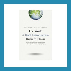 Read more about the article Book Review: The World: A Brief Introduction, by Richard Haass