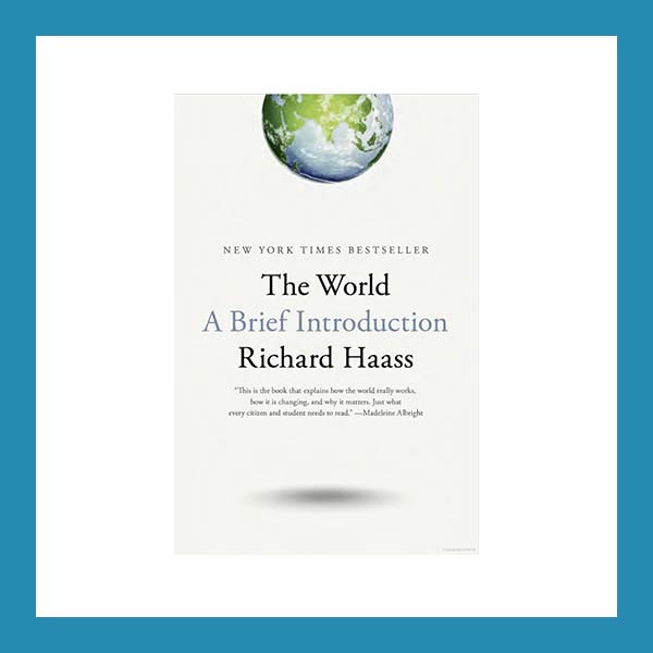 Book Review: The World: A Brief Introduction, by Richard Haass